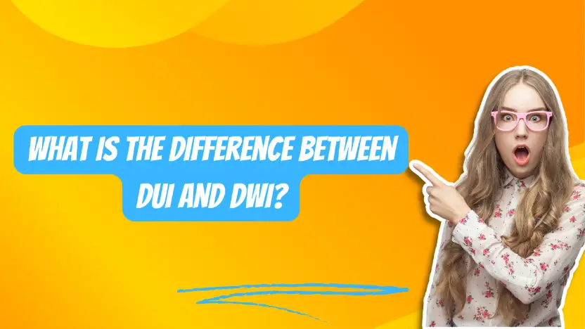 What is the Difference Between DUI and DWI